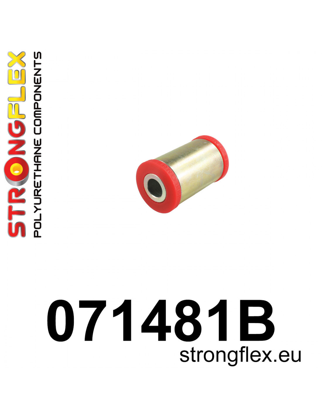 Strongflex Ford / Mazda / Volvo Querlenkerbuchse hinten innen unten – 071481B 1 Strongflex Ford / Mazda / Volvo Achterste binnenste onderste draagarm rubber – 071481B